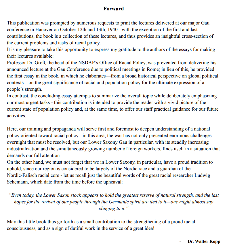 NSLitArchive's tweet photo. New upload to the Internet Archive:

"Racial Policy During Wartime" is a collection of multiple essays written by prominent  National Socialists on the importance of racial hygiene and population control during wartime, as it reflects how well the population will recover once the war is over.
Featuring essays by men such as Senior Director Prof. Dr. Walter Groß, Head of the NSDAP’s Office for Racial Policy; Dr. Günther Hecht, Head of the Reich Office; Dr. Fritz Brüggemann, State Director of the RDF (Reich League for the German Family) and more, this collection should serve as a great basis for learning about how National Socialism viewed the importance of racial hygiene, and what it was actually doing in pursuit of this goal.

Read it here: https://t.co/6plxELIxYC