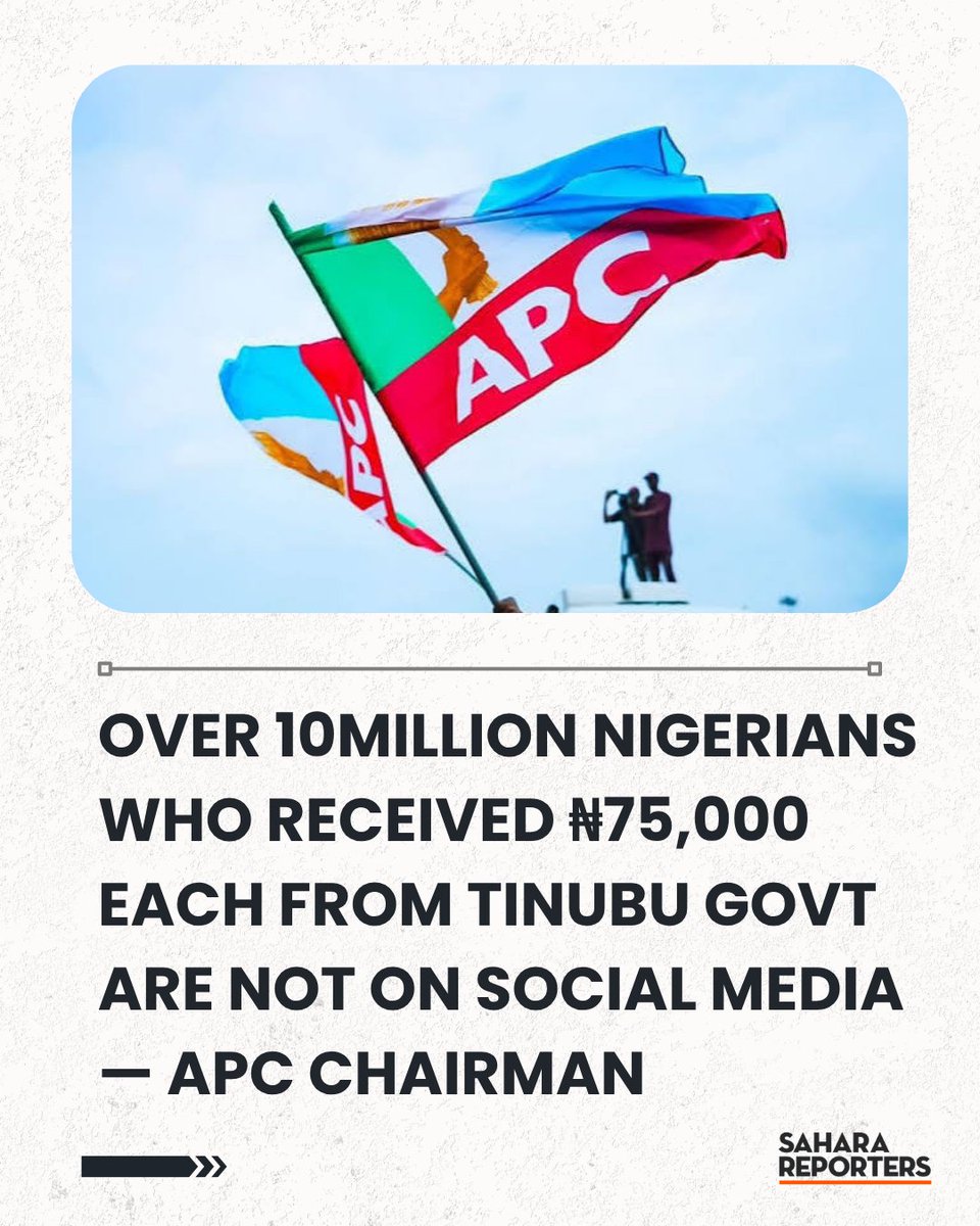 SaharaReporters's tweet photo. Over 10million Nigerians Who Received ₦75,000 Each From Tinubu Govt Are Not On Social Media — APC Chairman | Sahara Reporters https://t.co/vQXQYe5vqi https://t.co/dB5eAPmPIo