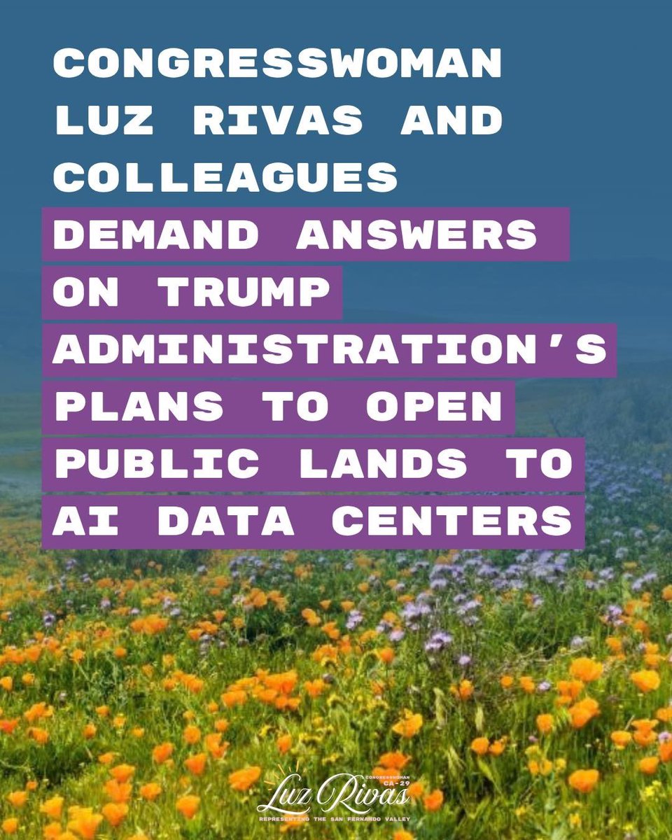 RepLuzRivas's tweet photo. My @NRDems colleagues and I are demanding answers from @Interior @SecretaryBurgum about the Administration's plans to use our public lands for massive data center projects.

The Trump Administration has made no effort to give the public a say in these plans – only industry executives.

Public lands belong to all Americans, and all Americans deserve to be heard in how our public lands, waters, and resources are developed.