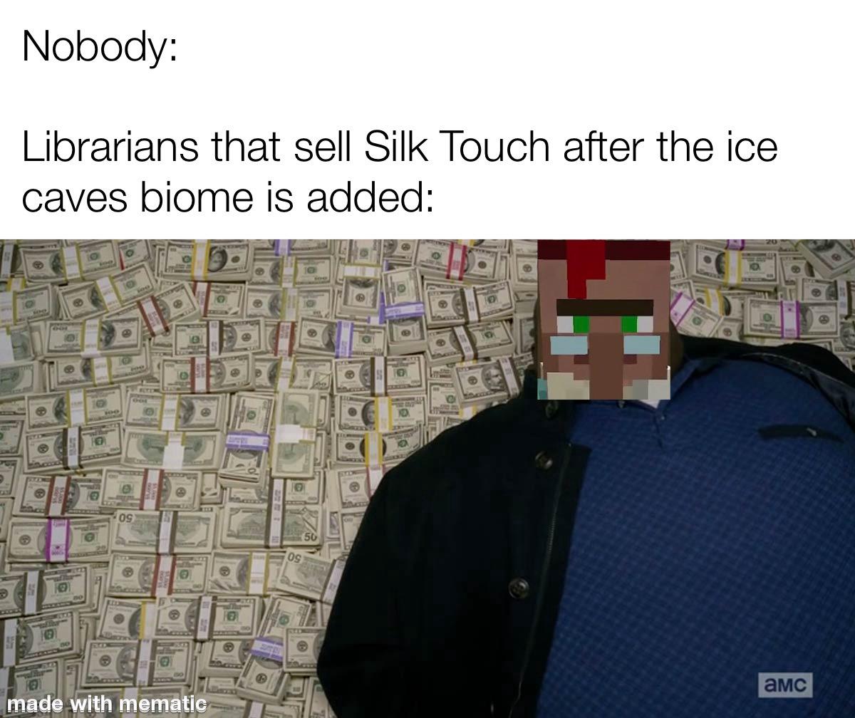 MinecraftMeme16's tweet photo. They’ll have as much money as we’ll have ice https://t.co/E2FvkyP85e