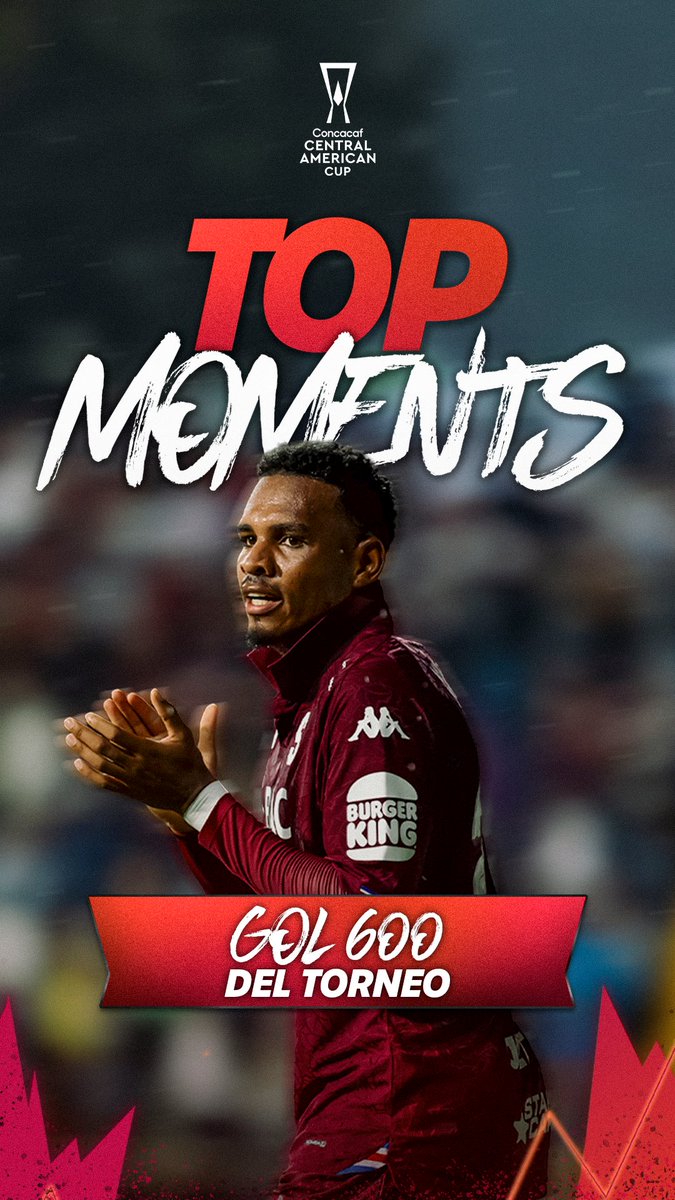 A promotional graphic from the Concacaf Central American Cup highlights "TOP MOMENTS" featuring Orlando Sinclair, who scored "GOL 600 DEL TORNEO" (the tournament's 600th goal), shown wearing a maroon jersey with Burger King and Kappa logos while clapping. The image celebrates this milestone achievement referenced in the accompanying post.