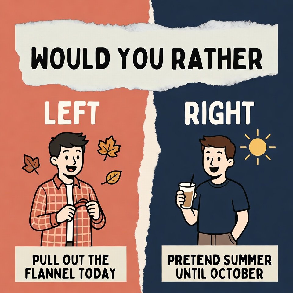 cedric3696's tweet photo. Would you rather pull out the flannel today, or pretend it's summer until October? Pick one.

https://t.co/WVg16OBeem
#WouldYouRather https://t.co/twAdDVxhwY
