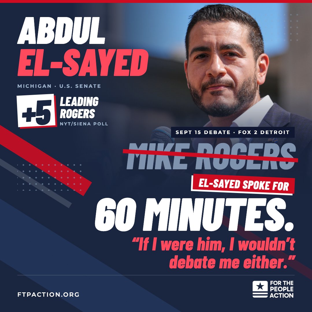 FTPAction's tweet photo. Sept 15 debate, Fox 2 Detroit:

Mike Rogers: 0 minutes @AbdulElSayed: 60 minutes

"If I were him, I wouldn't debate me either."

Up 5 in the NYT/Siena poll.

#MISen #Michigan https://t.co/ZXqemGckDg