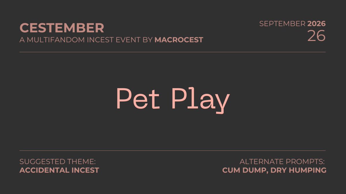 SoulCloud1313's tweet photo. Written for macrocest's Cestember 2026.
Day 26 - Prompt: “Pet Play”, Theme: Romantic Incest
Ao3 Link: https://t.co/6325EDkpTe
Original Work
Pairing: cousins
Rated: T
tags: kissing, fluff
Words: 1,518
#incest #shipcest #oc #ao3 #WritingCommunity #FantasyLit #Writing https://t.co/4aRSoOLJGF
