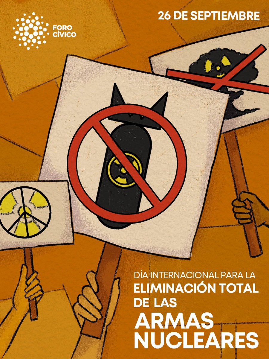 ForoCivicoVzla's tweet photo. #26Sep Día Internacional para la #EliminaciónTotaldelasArmasNucleares. El riesgo humanitario de usar una sola arma nuclear es catastrófico. La seguridad no justifica depender de ellas ni olvidar nuestro compromiso con la paz. Es momento de un desarme real y definitivo. https://t.co/0MrNABSLqe