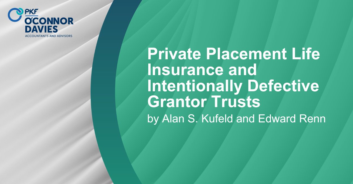 PKFOD's tweet photo. Alan S. Kufeld and Edward Renn, Of Counsel at Withers Bergman LLP, explore how Private Placement Life Insurance and an Intentionally Defective Grantor Trust can be used to improve tax efficiency and support multigenerational wealth planning.

Read more: https://t.co/t8HOy2IDx4 https://t.co/TDOjBGljcT