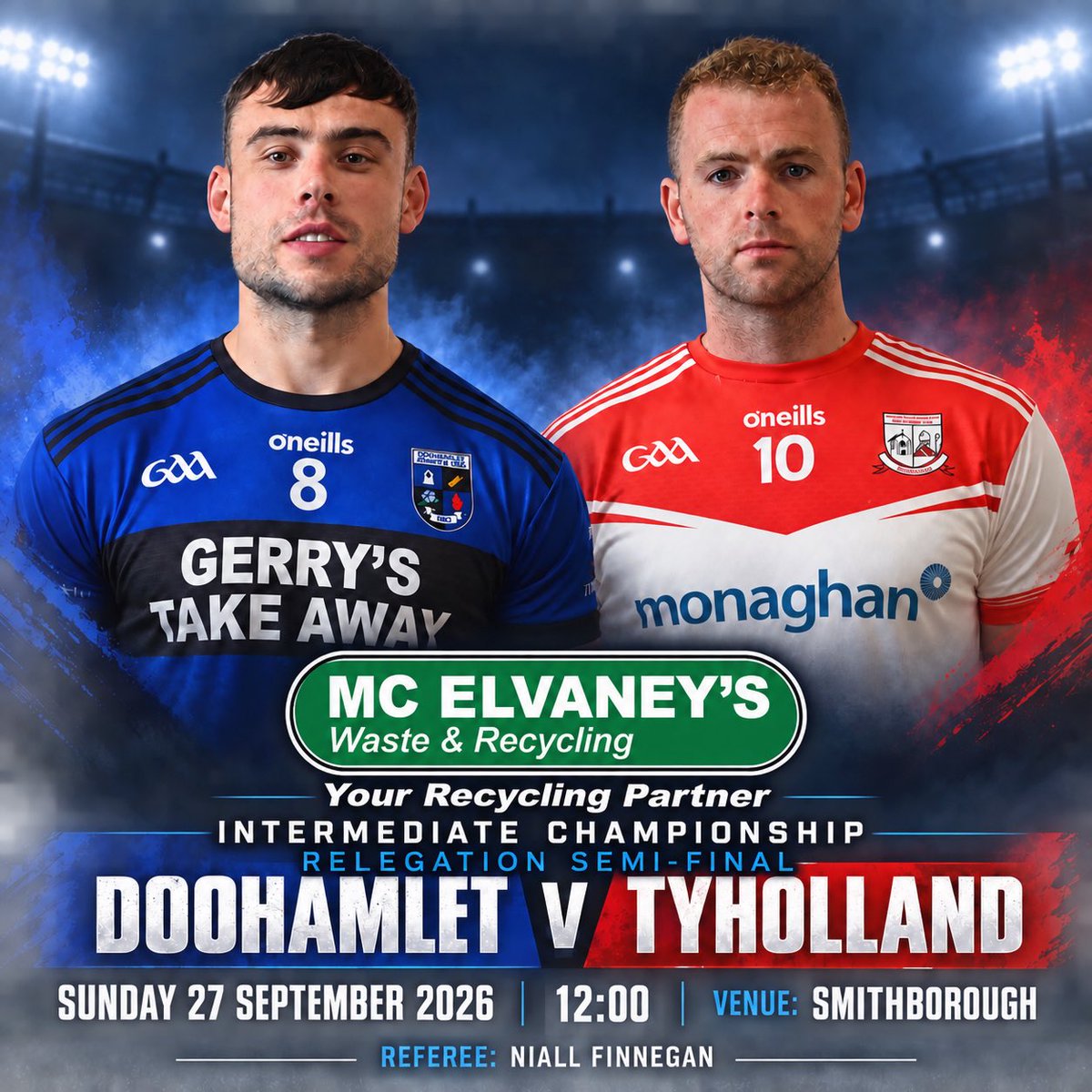 monaghangaa's tweet photo. 🏆𝐀𝐥𝐬𝐨 𝐚𝐥𝐥 𝐭𝐨 𝐩𝐥𝐚𝐲 𝐟𝐨𝐫 𝐢𝐧 @EireOgNaMullai_ 

🏐@DoohamletGFC 𝐟𝐚𝐜𝐞 @TyhollandGFC 𝐚𝐭 𝟏𝟐 𝐧𝐨𝐨𝐧 𝐭𝐨𝐝𝐚𝐲 𝐢𝐧 𝐭𝐡𝐞 #mcelvaneyswaste 𝐈𝐧𝐭𝐞𝐫𝐦𝐞𝐝𝐢𝐚𝐭𝐞 𝐂𝐡𝐚𝐦𝐩𝐢𝐨𝐧𝐬𝐡𝐢𝐩 𝐑𝐞𝐥𝐞𝐠𝐚𝐭𝐢𝐨𝐧 𝐒𝐞𝐦𝐢𝐟𝐢𝐧𝐚𝐥.

𝐁𝐞𝐬𝐭 𝐰𝐢𝐬𝐡𝐞𝐬 𝐭𝐨 𝐛𝐨𝐭𝐡 𝐭𝐞𝐚𝐦𝐬!