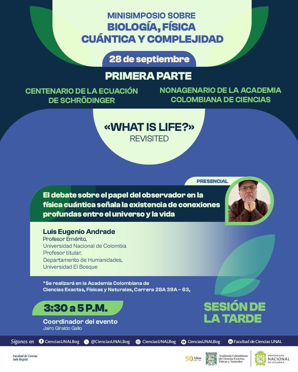 acadcienciacol's tweet photo. 🧬✨ La vida, la física cuántica y la complejidad se encuentran en un mismo espacio. Este 28 de septiembre acompáñanos en el Minisimposio sobre Biología, Física Cuántica y Complejidad, una jornada de reflexión y diálogo alrededor de What is Life? y sus nuevas preguntas. https://t.co/3aFJhCqNe9