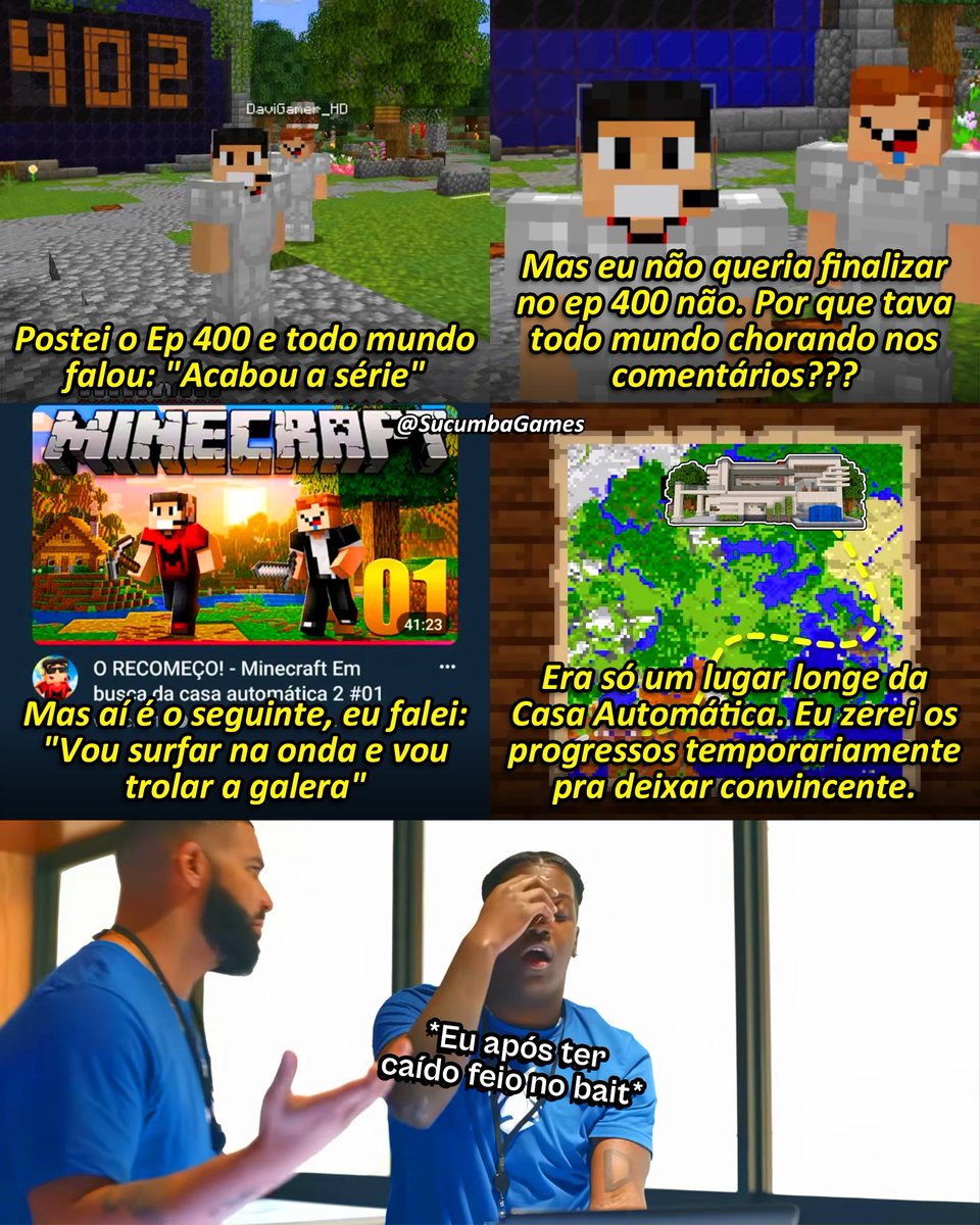 SucumbaGames's tweet photo. Viniccius13 postou o Episódio 402 e explicou como fez a pegadinha do recomeço (caí no bait).

Eu sabia que ele ainda tava no mesmo mapa mas eu realmente acreditei que eles iam começar uma nova jornada pra fazer de fato uma Casa Automática kkkkkkkkkk. https://t.co/5wGwxypAM5