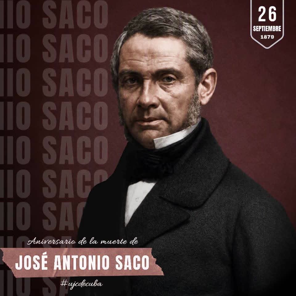 UJCdeCuba's tweet photo. 26 de septiembre de 1879: fallece José Antonio Saco.

Intelectual, sociólogo, economista y político bayamés, Saco fue uno de los primeros en defender con firmeza la identidad nacional cubana. Se opuso radicalmente al anexionismo y denunció con valentía la esclavitud.

#UJCdeCuba https://t.co/nua3LNUm3U