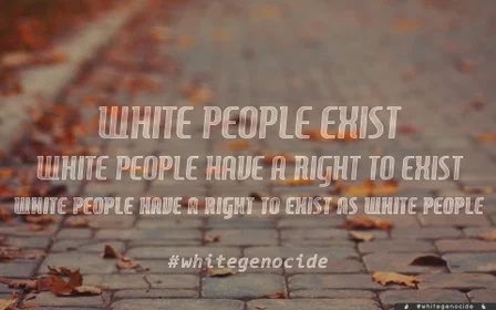 StonehyllBirche's tweet photo. White people exist. White people have a right to exist. White people have a right to exist as White people.

#Whites #WhitePeople #WhiteUnity #ItsOkayToBeWhite #IOTBW #WhitePride #ProWhite #WPWW #WhiteNationalism #WhiteErasure #TheGreatReplacement https://t.co/Nk7zI7NOKJ