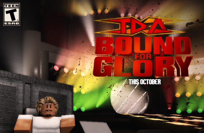 TDAONRBLX1's tweet photo. TDA BOUND FOR GLORY WILL TAKE PLACE IN OCTOBER AFTER OUR KICKOFF SHOW! 🎃

EVERY SHOWS IS -6:OO PM THURSDAY!

BOUND FOR GLORY - FRIDAY 3:10 PM. 🩸 https://t.co/xkBeEflRdg