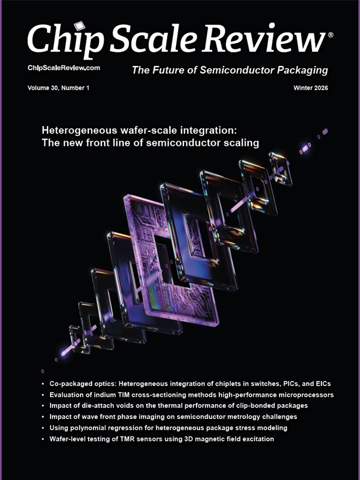 huihoo's tweet photo. Chip Scale Review
The Future of Semiconductor Packaging
You can download PDF directly
https://t.co/rJYt474oOY
2026, Volume 30
2025, Volume 29
2024, Volume 28
2023, Volume 27
2022, Volume 26
2021, Volume 25
2020, Volume 24 https://t.co/4MOmYSCQn1