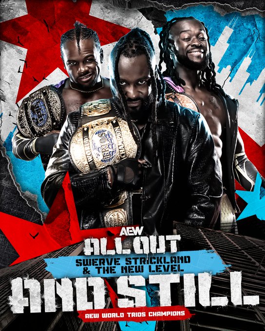 A promotional poster for AEW All Out features three wrestlers holding championship belts, with bold text reading "AEW ALL OUT," "SWERVE STRICKLAND & THE NEW LEVEL," "AND STILL," and "AEW WORLD TRIOS CHAMPIONS," celebrating their successful title defense at the event.