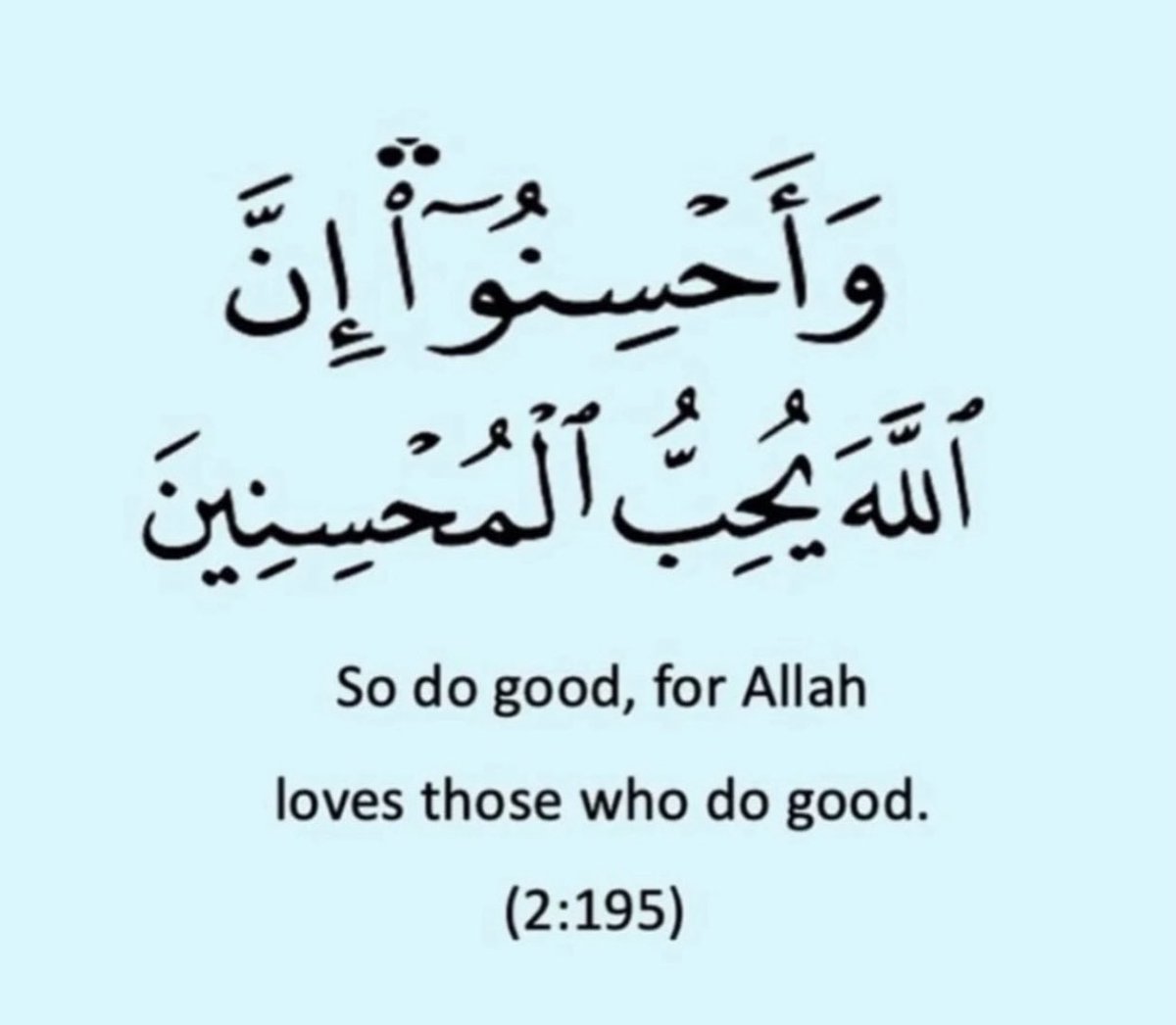 Bala3Usman's tweet photo. “So do good, for Allah loves those who do good”.

———Qur’an  (2 : 195) https://t.co/DJL6xIJEx7