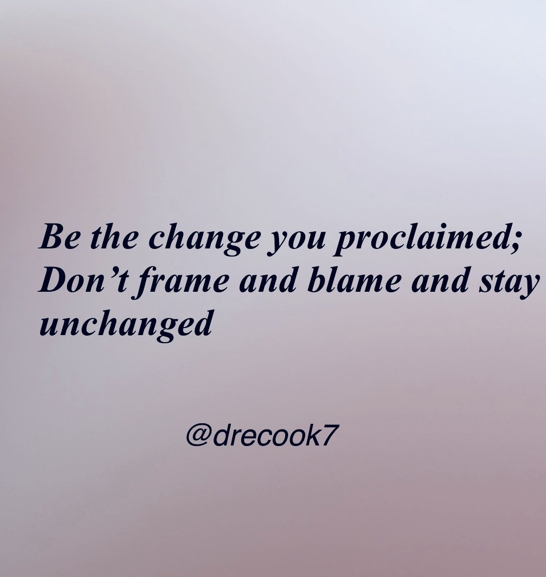 drecook7's tweet photo. Be the change

#Change
#Proclaim 
#Unchanged https://t.co/CUgwaszhVx