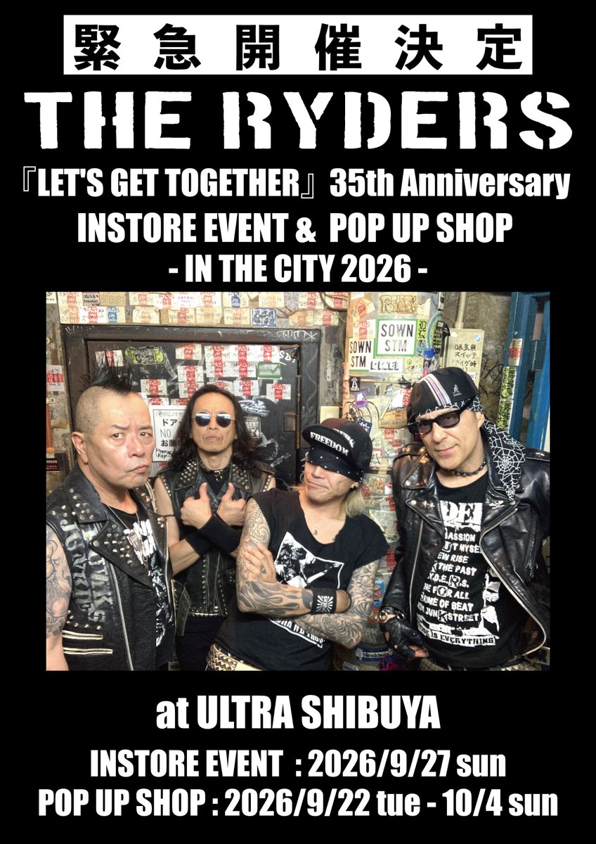 ultra_shibuya's tweet photo. ⚡⚡本日開催⚡⚡

THE RYDERS 『LET'S GET TOGETHER』
35th Anniversary INSTORE EVENT 📣

📅2026.09.27(日)
📍ULTRA SHIBUYA
⏲OPEN 16:00 / START 17:00 / END 19:00 

※ご入場時受付にて1ドリンク代800円のお支払いをお願いいたします。（現金支払いのみ）
※9/27(日) はインストアイベントご当選の方のみ開場時間の16時よりご来場いただけます。
※当選者以外の方は展示、ポップアップショップの見学もできません。ご了承ください。

皆さまのご来場お待ちしております！🔥🔥

↓イベント詳細↓
https://t.co/BXr8qy2egr
