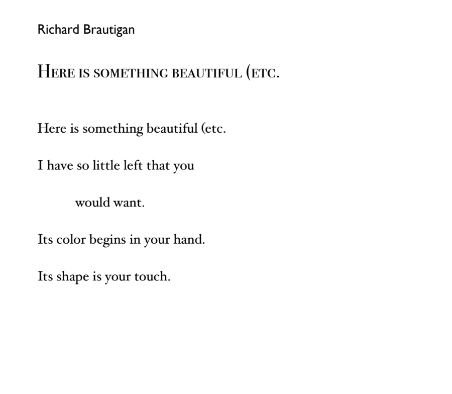 aliner's tweet photo. Here is something beautiful (etc.

- Richard Brautigan https://t.co/QSIvo7bWEt