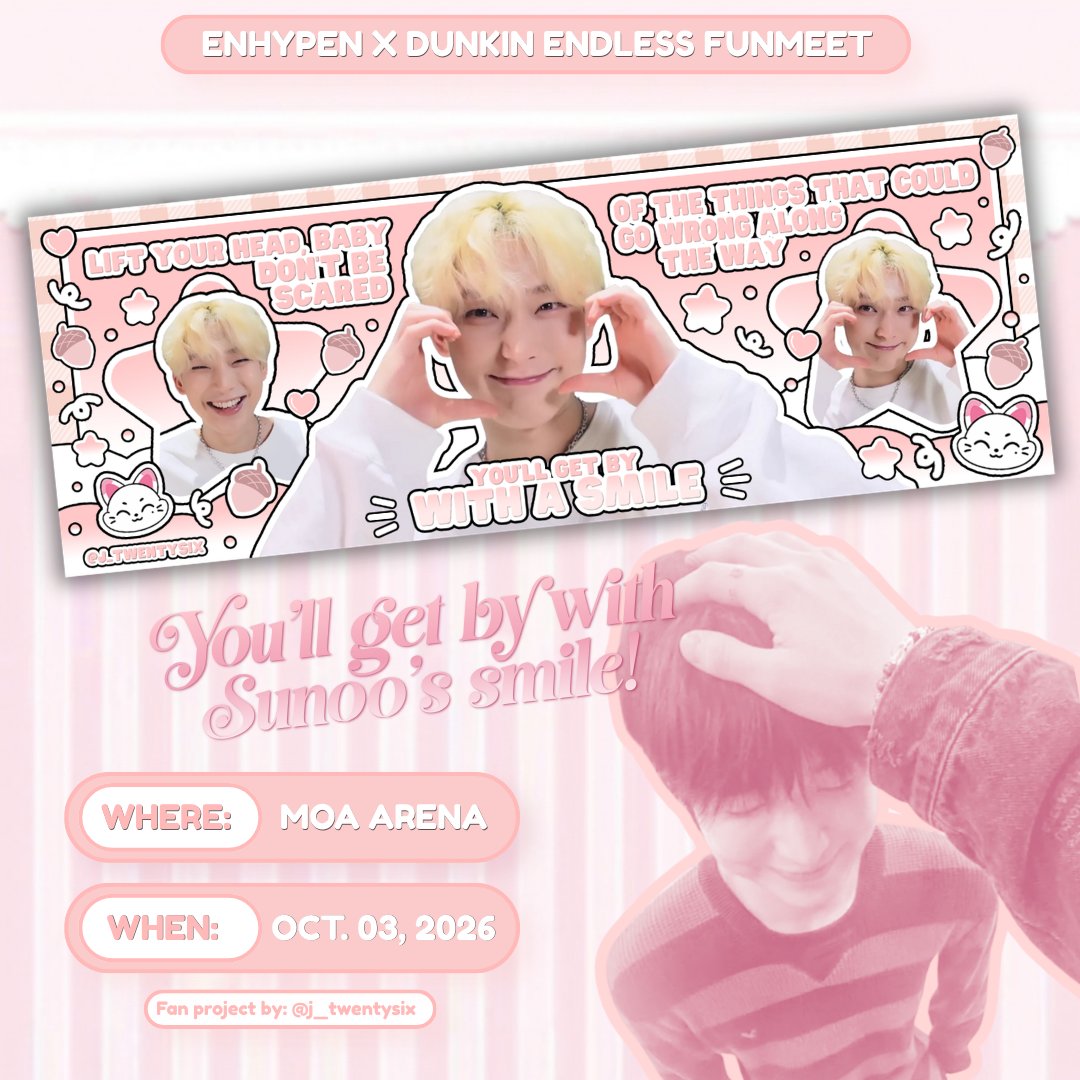 j_twentysix's tweet photo. 𝗬𝗼𝘂’𝗹𝗹 𝗴𝗲𝘁 𝗯𝘆 𝘄𝗶𝘁𝗵 𝙎𝙪𝙣𝙤𝙤’𝙨 𝘀𝗺𝗶𝗹𝗲 (˶˃ ᵕ ˂˶)𖹭.ᐟ

.ᐟ.ᐟ mbf, like, &amp; rt
✿ strictly 1:1 ratio 
✿ open for trades on d-day
✿ loc &amp; time: tba 

see you there, engenes!! 🩷.𖥔 ݁ ˖
#DunkinPH_ENDLESS #ENDLESSFunMeet #ENHYPEN
╰ #Freebie by: @j_twentysix https://t.co/LAr3fEjeCM