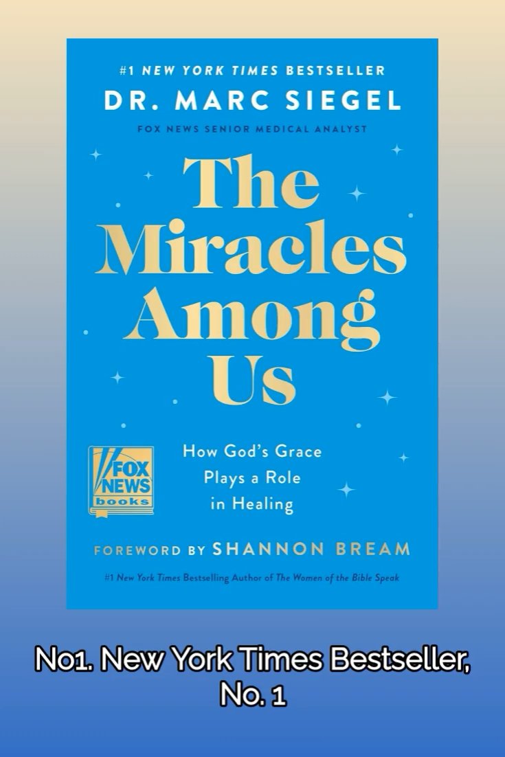 A book cover for 'The Miracles Among Us: How God's Grace Plays a Role in Healing' by Dr. Marc Siegel, with text noting it is a '#1 NEW YORK TIMES BESTSELLER' and includes a 'FOX NEWS books' logo.