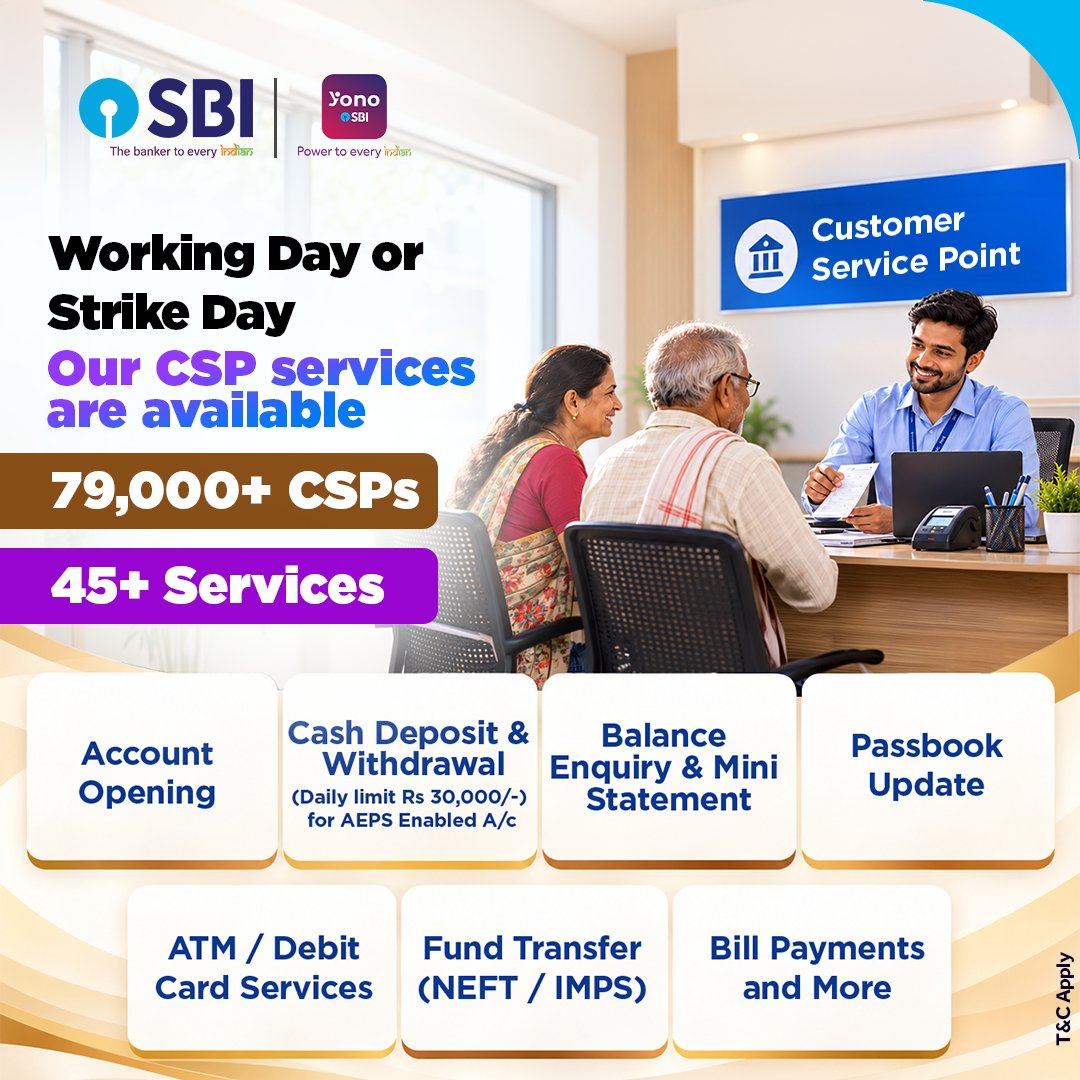 TheOfficialSBI's tweet photo. Working Day or Strike Day — Your Banking Needs Don’t Have to Wait.

With SBI CSP Services, access 45+ banking services through our 79,000+ CSPs, including account opening, cash deposit & withdrawal, fund transfers, balance enquiry, passbook updates, ATM/Debit Card services, bill payments and more.

Banking made convenient, when you need it.

**T&C Apply.