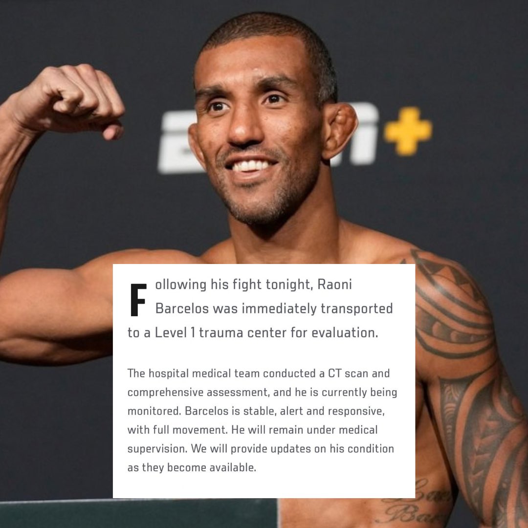 ChampRDS's tweet photo. 🚨 The UFC has provided an update on Raoni Barcelos:

“Following his fight tonight, Raoni Barcelos was immediately transported
to a Level 1 trauma center for evaluation.

The hospital medical team conducted a CT scan and comprehensive assessment, and he is currently being monitored.

Barcelos is stable, alert and responsive, with full movement. He will remain under medical supervision. We will provide updates on his condition as they become available.”