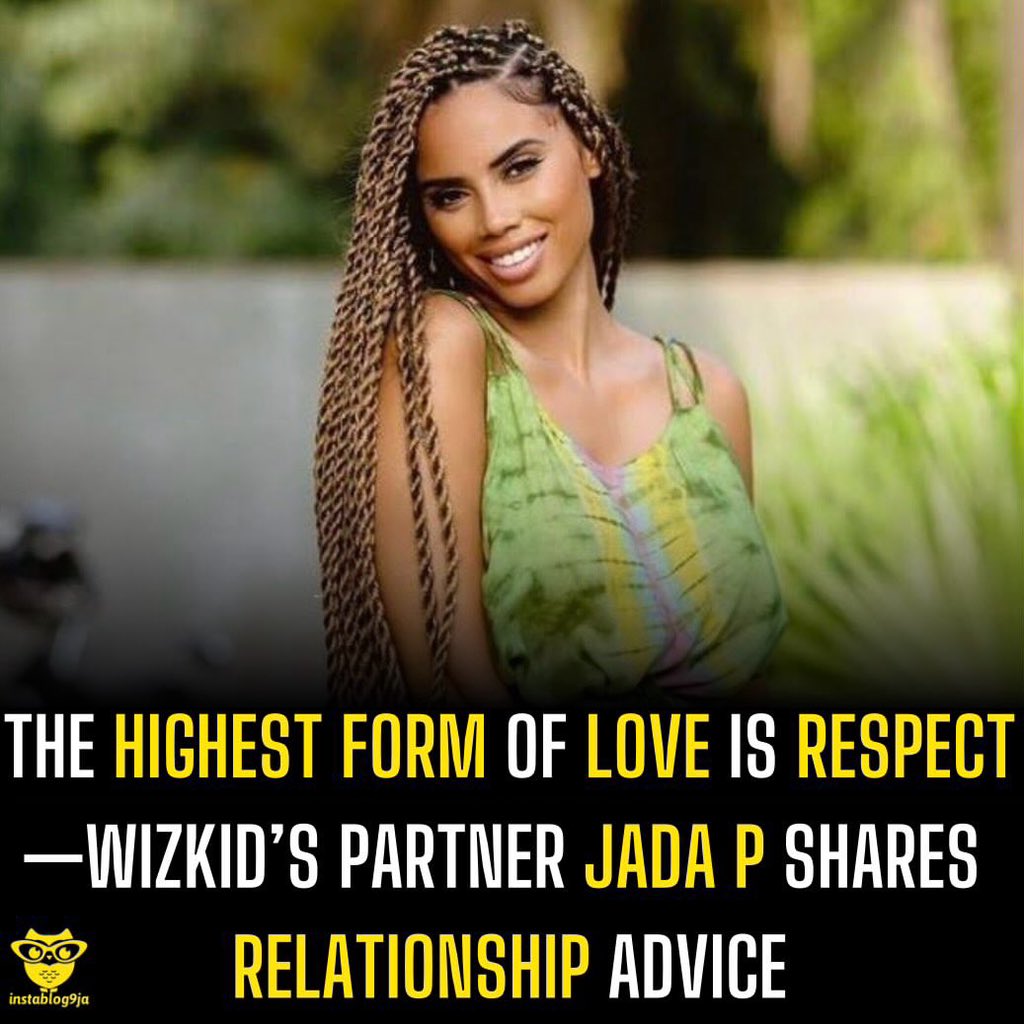 instablog9ja's tweet photo. The highest form of love is respect—Wizkid’s partner Jada P shares  relationship advice https://t.co/kiqyO3DcDG