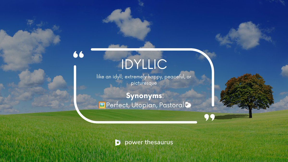 PowerThesaurus's tweet photo. 📚#WordOfTheDay
https://t.co/TuPnsieE56 - like an idyll; extremely happy, peaceful, or picturesque.
E.g. "The cottage had an #idyllic setting, nestled among rolling hills and babbling brooks."
Synonyms:🖼️Perfect, Utopian, Pastoral🐑
#Vocabulary #Synonyms https://t.co/Y8I7ee5ppt