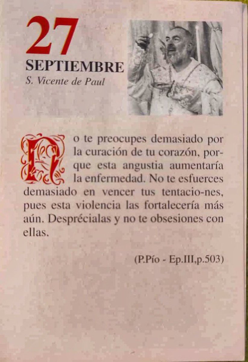 SanPadrePioPiet's tweet photo. ¡Feliz Domingo 27 de Septiembre! 

“No te preocupes demasiado por la curación de tu corazón, porque esta angustia aumentaría la enfermedad. No te esfuerces demasiado en vencer tus tentaciones, pues esta violencia las fortalecería más aún. Desprécialas y no te obsesiones…” https://t.co/vH1ikiQ2gA