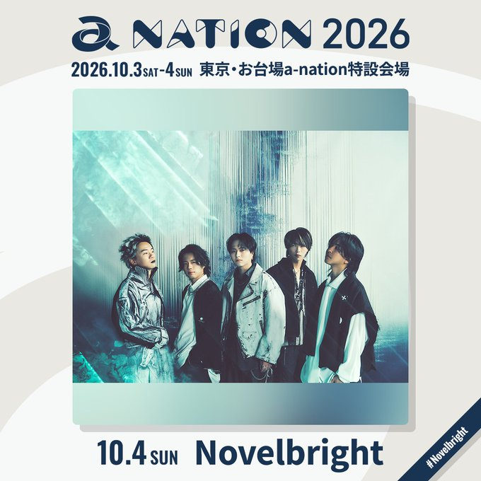 anation_fc's tweet photo. ⋱ #anation2026 アーティスト紹介 ⋰
◇━━━━━━━━━━━━━━◇
　10/4(日)出演✨ #Novelbright
◇━━━━━━━━━━━━━━◇

a-nation 情報をたっぷりとご紹介❣
オンエアをぜひチェックしてください✅

#anation #a_nation https://t.co/3XaHb8FCZ2