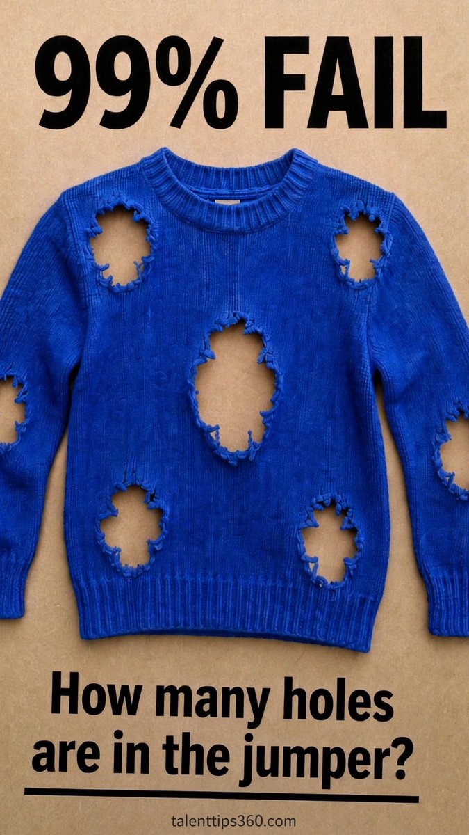 BluntX1966's tweet photo. How many holes are in this jumper?
Most people say 7... they're WRONG.
Comment your answer BEFORE you read the comments 👇
I'll post the real answer in Part 2 - Follow so you don't miss it!
More brain teasers at https://t.co/8L7z3nb7lx 🧠
#puzzle #brainteaser #riddle #iqtest https://t.co/dAqJj0w4PN