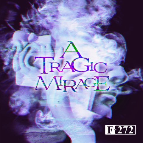 F_272_GBC's tweet photo. ⚡️NEWS⚡️
F-272 2nd Single 「A Tragic Mirage」
2026/10/09(Fri) Digital Release‼️

Lyrics : 404 not found
Music, Arrangement：404 not found

#F272 #エフニナ #ATragicMirage https://t.co/5lIKUpwvV8