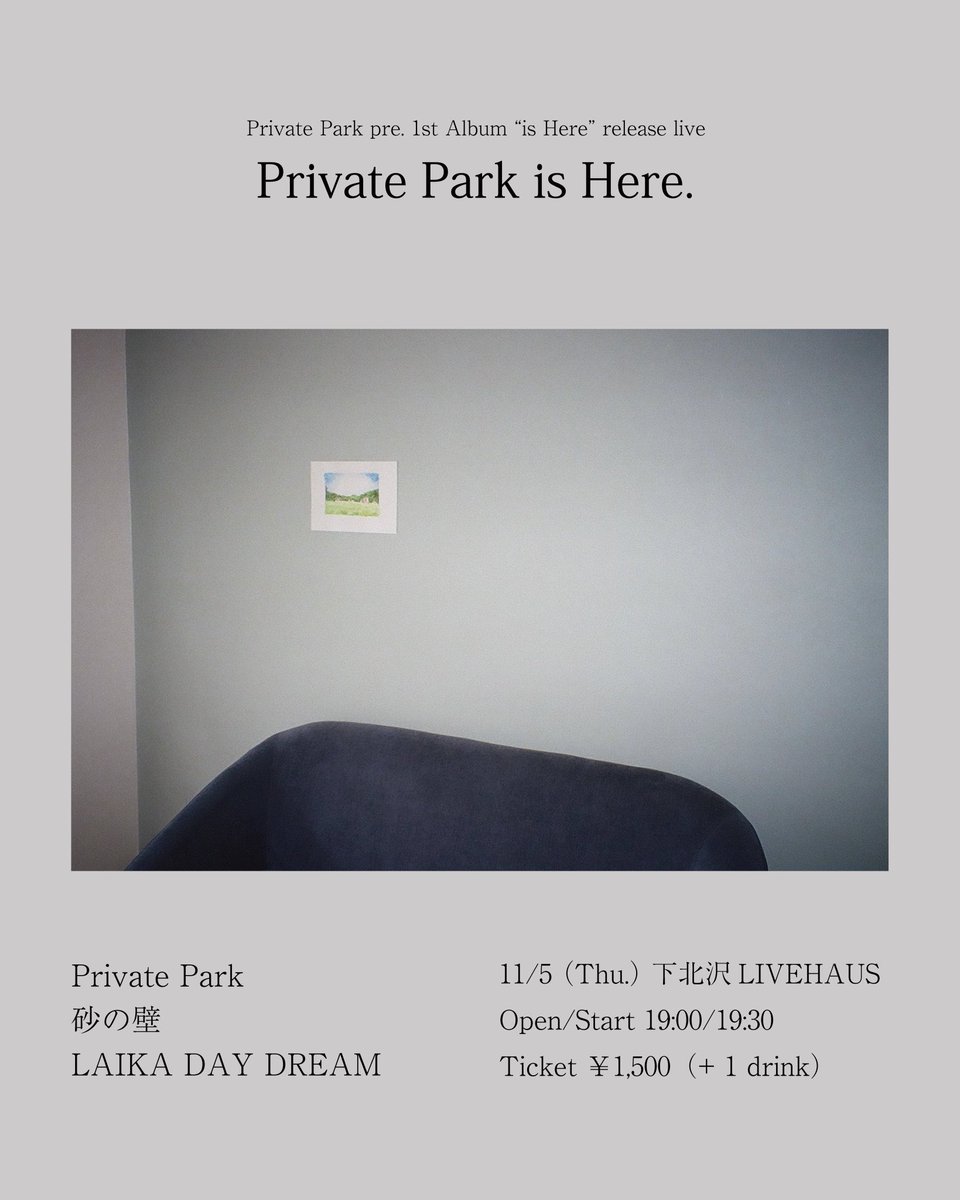 sunanokabe's tweet photo. 【次回のライブ📚】
2026年11月5日(木)
『Private Park is Here.』
於: 下北沢LIVEHAUS

-出演-
Private Park @_privatepark_ 
LAIKA DAY DREAM @laikadaydream 

開場: 19:00
開演: 19:30

ご予約はこちらから🎫
https://t.co/uzj2emDiOj https://t.co/B3ov7wHWIl