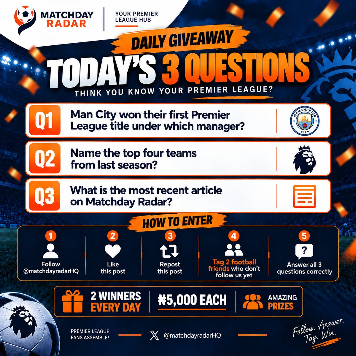 matchdayradarHQ's tweet photo. TODAY’S 3 QUESTIONS ARE LIVE! 

Think you know your Premier League? 

Answer all 3 correctly for your chance to win ₦5,000! 

🏆 2 winners every day
👥 Tag 2 football friends who don’t follow us yet.

Follow. Answer. Tag. Win. 
#MatchDayRadar #Giveaway #PremierLeague https://t.co/dNYwVDG2tf