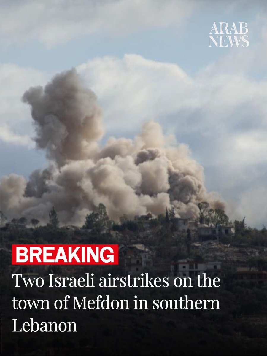 arabnews's tweet photo. 🔴 BREAKING: Al-Arabiya Correspondent: Two Israeli airstrikes on the town of Mefdon in southern Lebanon. https://t.co/evbzt3tU2f https://t.co/Llp4ce780K