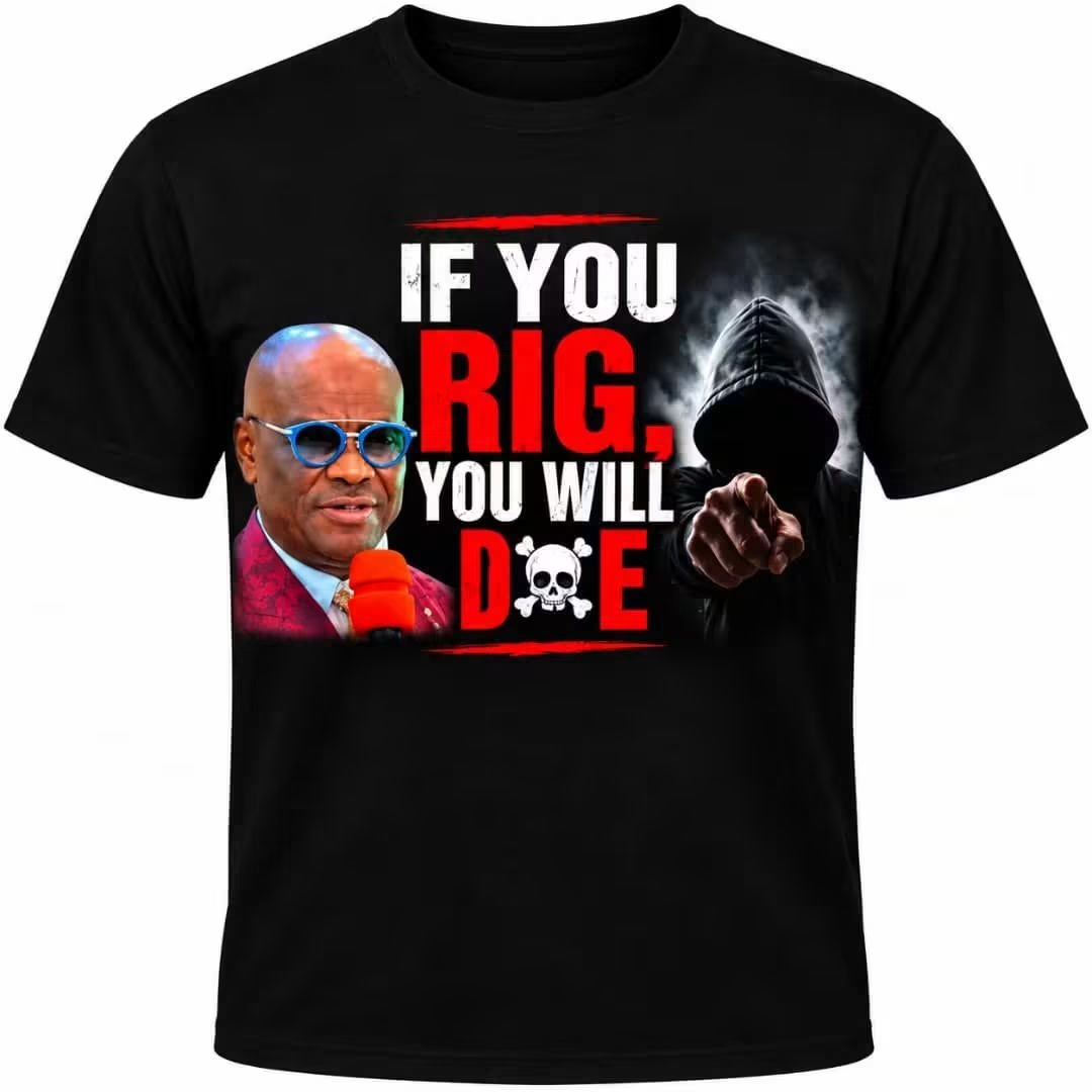 Drmopaul's tweet photo. IF YOU RIG, YOU WILL DIE.
Read it again.
IF YOU RIG, YOU WILL DIE.

There are moments in the life of a nation when silence becomes complicity. Nigeria is at such a moment. When people boast that they manipulated elections, altered the will of the people, threatened citizens, intimidated opponents, or used the machinery of the state to steal what belongs to the people, they should understand something very simple: No human being is above the law, and no human being is above God.

The inscription on this shirt says: “IF YOU RIG, YOU WILL DIE.” This is not a call for violence. It is not a threat from one human being to another. It is a sobering biblical truth about the mortality of every human being and the certainty of divine accountability. Because in Nigeria, too often, the ballot is stolen, the victim goes to court, years pass, justice is delayed, justice is denied, and those who manipulated the people's mandate continue to walk around as though nothing happened. But there is one court nobody escapes. The court of.... 

You may escape the polling unit. You may escape the police today. You may escape a tribunal.
You may manipulate figures. You may silence witnesses. You may intimidate citizens. But you cannot manipulate the judgment of God because 2027 is a different year. 

The book of Numbers gives a warning that should make every person entrusted with public responsibility tremble: “Be sure your sin will find you out.” Numbers 32:23 Election rigging is not merely a political disagreement. Where conduct violates electoral law, it is a criminal matter. Nigeria's Electoral Act 2026 provides criminal sanctions for several electoral offences, including result manipulation and related misconduct.  And justice must be allowed to take its lawful course. If the evidence establishes a crime, let the courts determine the offence and the appropriate punishment whether imprisonment, a fine, disqualification, or whatever the law prescribes. Nobody should escape justice because of politics. 

To those who believe elections can be stolen with impunity, I say this as a Nigerian and as a believer: You are not only stealing votes. You are stealing people's hope. You are stealing their voice. You are attacking the foundation upon which a nation stands. And Scripture says: “Woe unto them that decree unrighteous decrees, and write grievous things.” Isaiah 10:1 

To the person who thinks power is permanent, remember: “The grass withereth, the flower fadeth: but the word of our God shall stand for ever.” -Isaiah 40:8 Governments change. Presidents leave office. Governors leave office. Judges retire. Political parties disappear. Money finishes. Influence fades. But truth remains. And death comes for the powerful and the powerless alike. So, IF YOU RIG, YOU WILL DIE. Not because somebody wishes you dead. Not because anybody should take the law into their own hands. But because you are mortal... and earthly justice must also do its work when the people decides...

Document. Report. Investigate. Prosecute. Adjudicate. Punish according to law. That is how a civilized nation responds. For those who rig elections, you cannot bribe God. You cannot intimidate truth. You cannot alter the final record. And when your time comes, “The Judge of all the earth” will do what is right. Genesis 18:25. 

2027 is a different year, so, let those that have ears let them hear!!!!  Happy Sunday! -DrMo