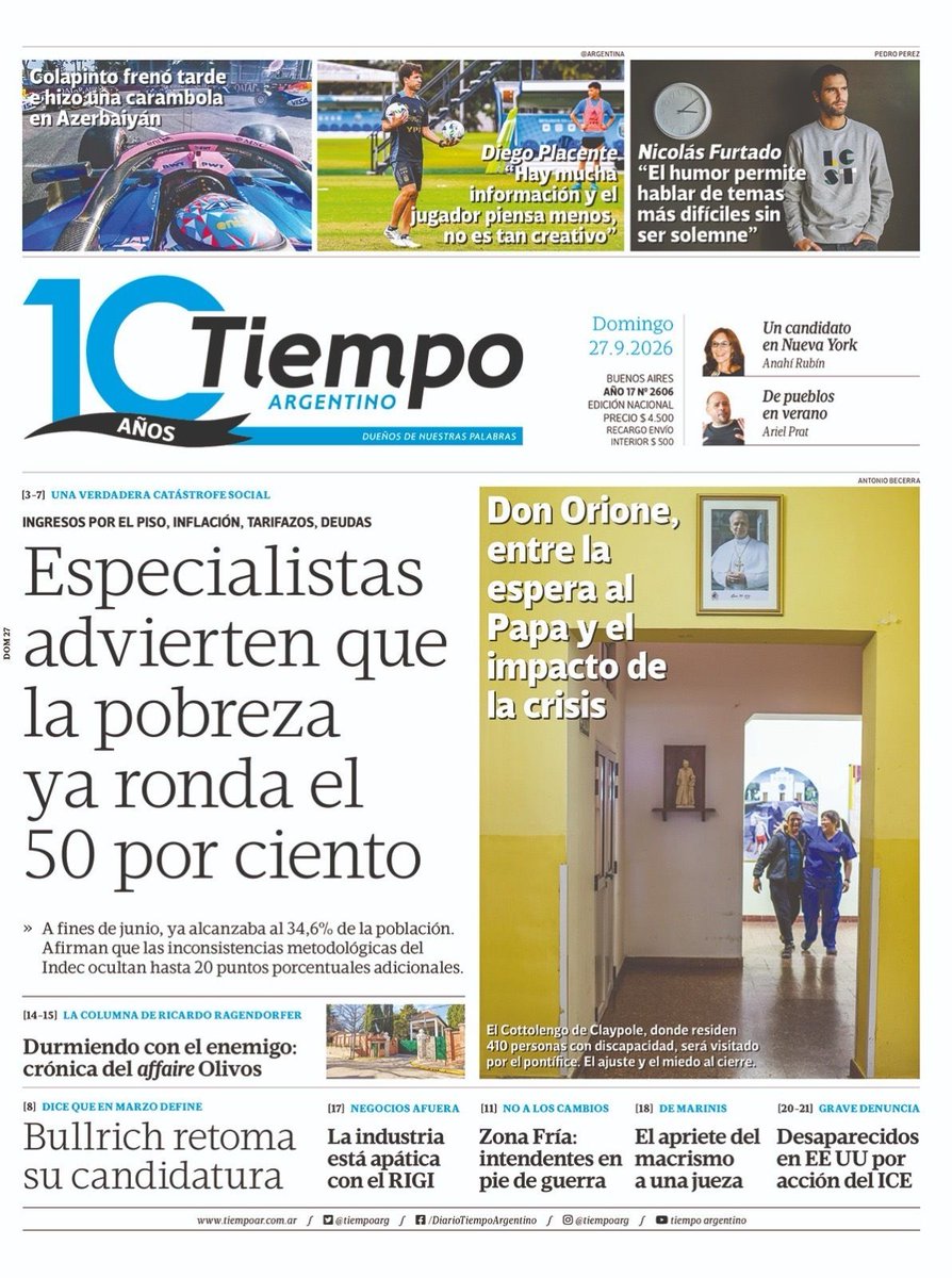 tiempoarg's tweet photo. 🗞️ ¡Esta es la tapa de Tiempo Argentino!

En esta edición:

▪️Don Orione, entre la espera al Papa y el impacto de la crisis
▪️Colapinto frenó tarde e hizo una carambola en Uzbekistán
▪️ Hablamos con @diegorplacente 
▪️ Entrevista a @furtadonico 

📰 ¡Buscá a #TiempoArgentino en el kiosco!
