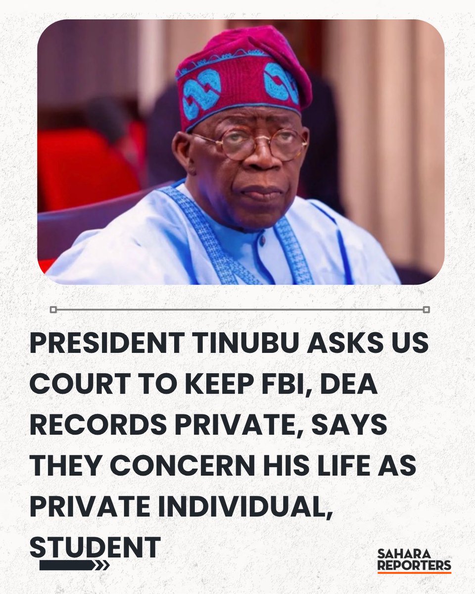 SaharaReporters's tweet photo. President Tinubu Asks US Court To Keep FBI, DEA Records Private, Says They Concern His Life As Private Individual, Student | Sahara Reporters https://t.co/ngjdU0BJ6P https://t.co/ZYpMNSCZVw