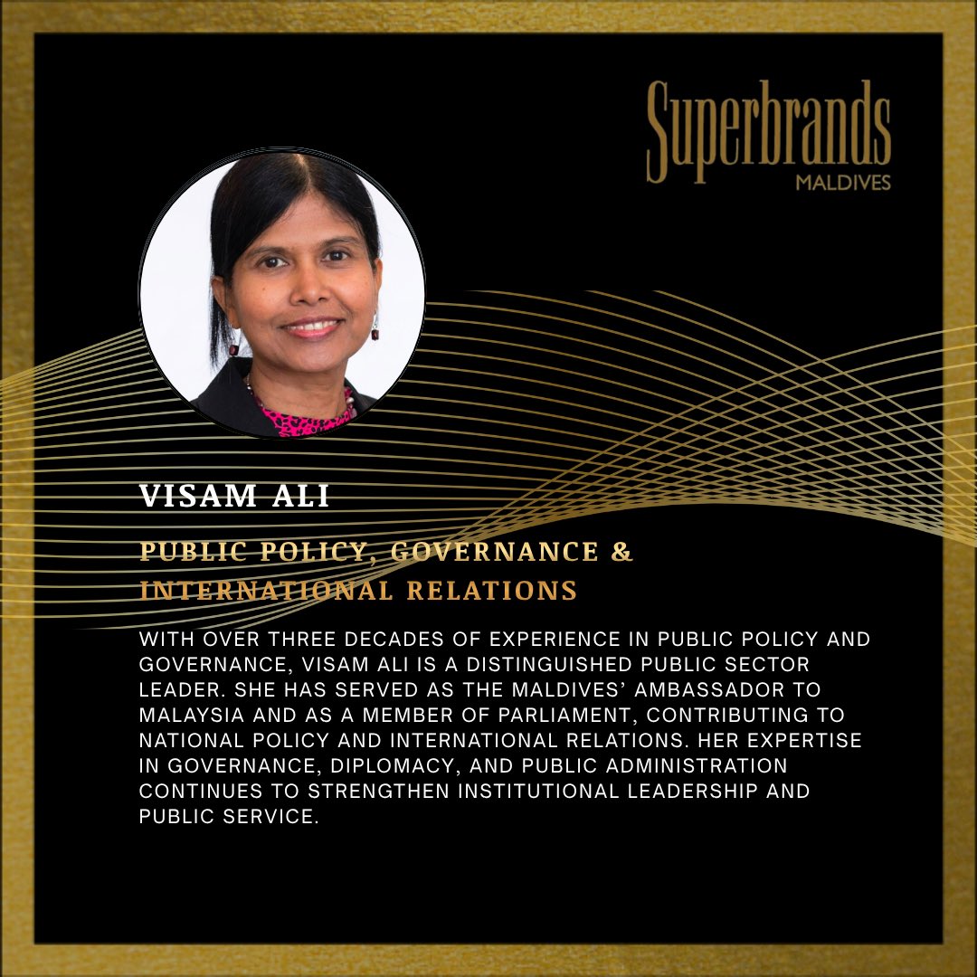 Superbrandsmv's tweet photo. Introducing Visam Ali | Superbrands Maldives Council 

Ms. Visam Ali brings over three decades of experience in public policy, governance, diplomacy, and strategic leadership to the Superbrands Maldives Council. Her distinguished career includes serving as Ambassador of the Republic of Maldives to Malaysia and as a Member of Parliament, where she contributed to national policy, legislative development, and international engagement.

Throughout her career, Ms. Visam has held key leadership responsibilities across government, strengthening her expertise in public administration, institutional management, and strategic decision-making. Her extensive experience in governance and policy oversight provides a valuable perspective in recognizing brands that demonstrate credibility, integrity, innovation, and sustainable long-term success.

We are honored to welcome Ms. Visam Ali to the Superbrands Maldives Council.

#SuperbrandsMaldives #SuperbrandsCouncil #PublicPolicy #Governance #InternationalRelations