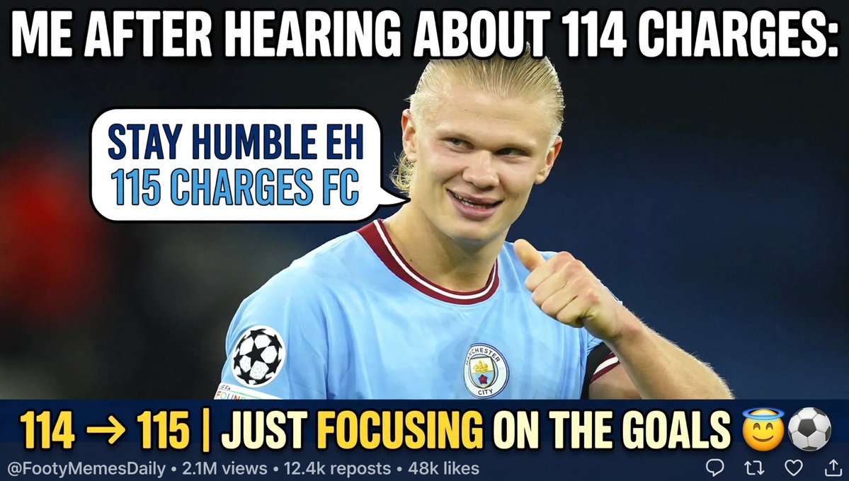 God_Sent__'s tweet photo. @WelBeast Haaland: "Stay humble eh"
Premier League: "Okay, let's check your club's 114 charges humbly" https://t.co/W3dx0FylHU