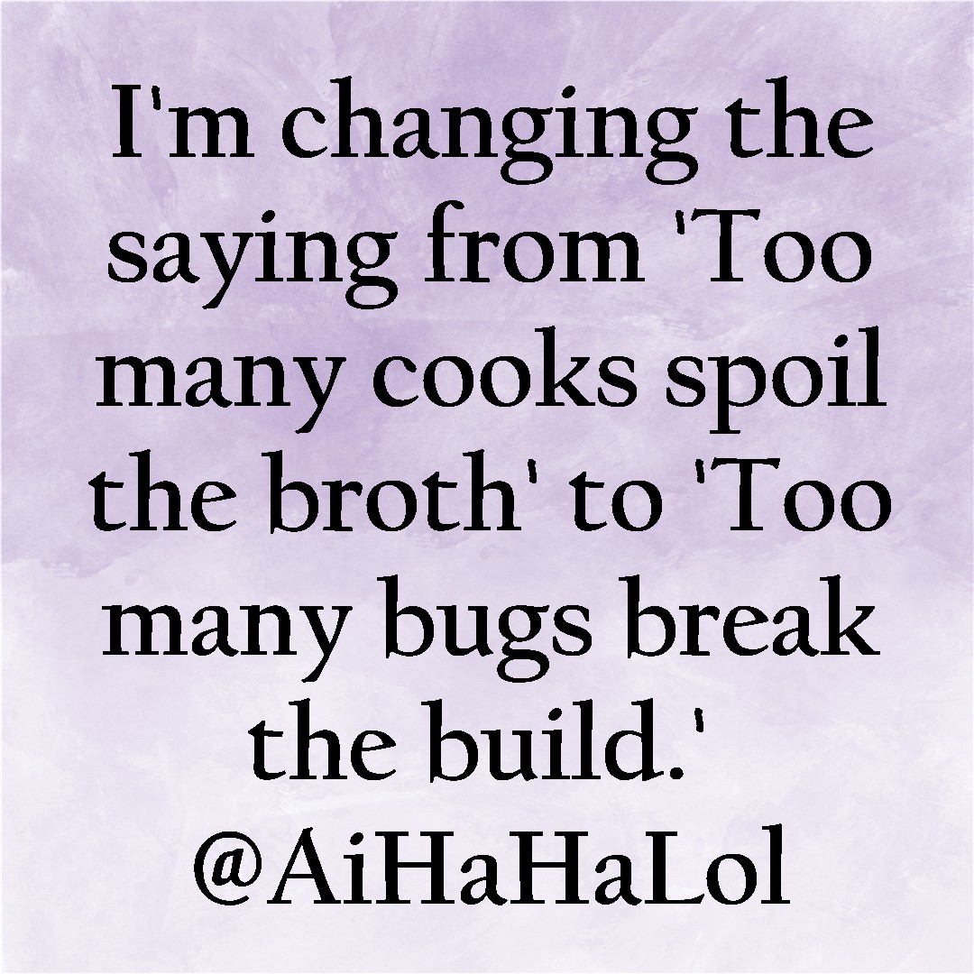 AiHaHaLol's tweet photo. Too many bugs can definitely break the build. 
Who else feels the pain? 😅 

#AiHaHaLol #aihumor  #csharp  #dotnet  #visualstudio  #codinglife  #dotnetdeveloper  #developerlife https://t.co/RE0z5ynC8g