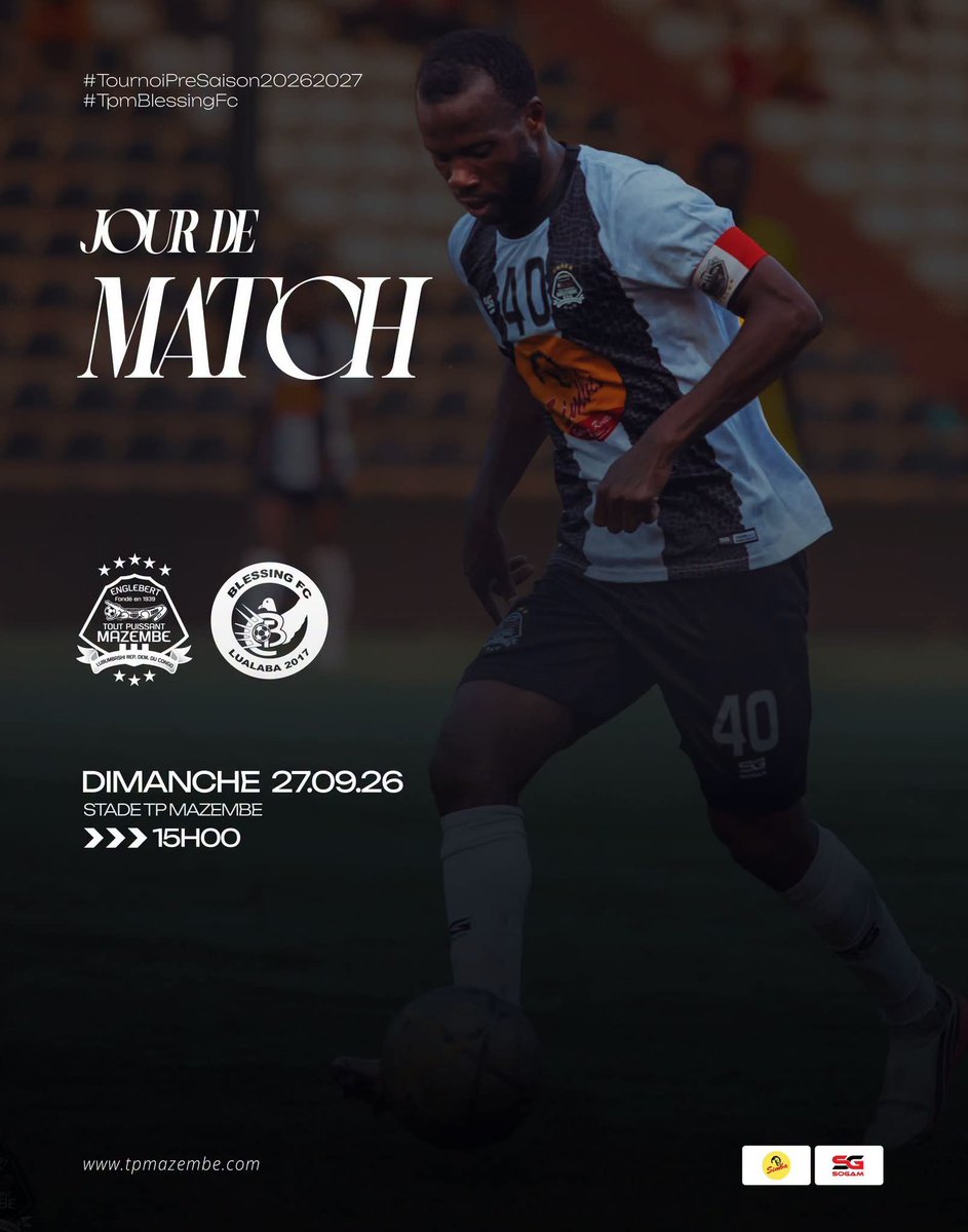 TPMazembe's tweet photo. #TournoiPreSaison20262027 #TPMBlessing
🏆 Tournoi d'Avant Saison 
📝 3ème Journée 
🆚 Blessing Football Club
📆 Dimanche, 27 septembre 2026
🕒 13:00 TU, 15:00 Lubumbashi
🏟️ Temple des Badiangwenas 
🌍 Lubumbashi - RDC https://t.co/n6BLBb9Cth