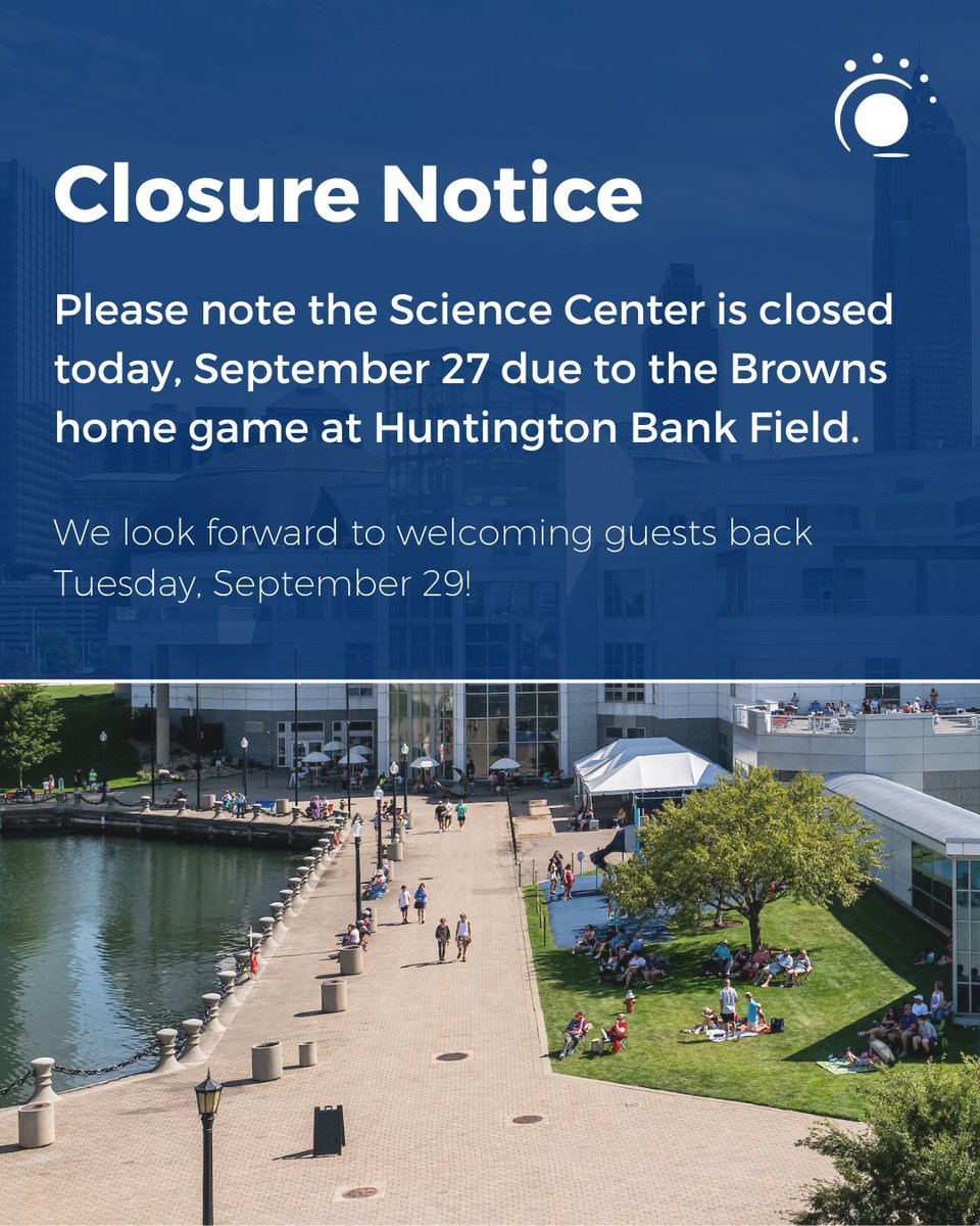 GLScienceCtr's tweet photo. The Science Center is closed today, September 27 due to the Browns home game at Huntington Bank Field.

We look forward to welcoming guests back on Tuesday, September 29! #StayCuriousCLE https://t.co/kEZ4XV2Ra6