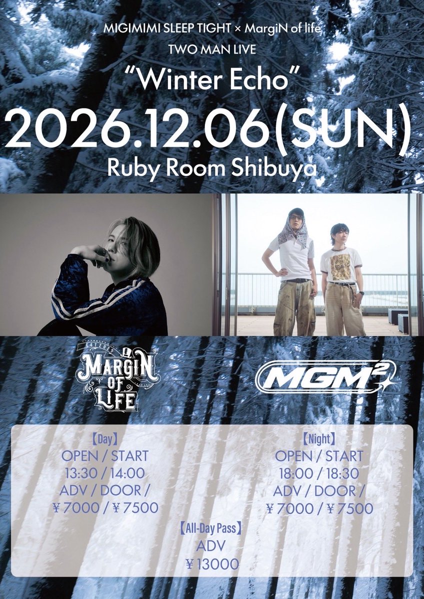 mm_inzargi's tweet photo. ［LIVE info］
MIGIMIMI SLEEP TIGHT × MargiN of life TWO MAN LIVE "Winter Echo" -Day-
OPEN 13:30/START 14:00

MIGIMIMI SLEEP TIGHT × MargiN of life TWO MAN LIVE "Winter Echo" -Night-
OPEN 18:00/START 18:30

🎫チケット予約↓
https://t.co/Xp3vVc15KL https://t.co/G7HusuK9ze