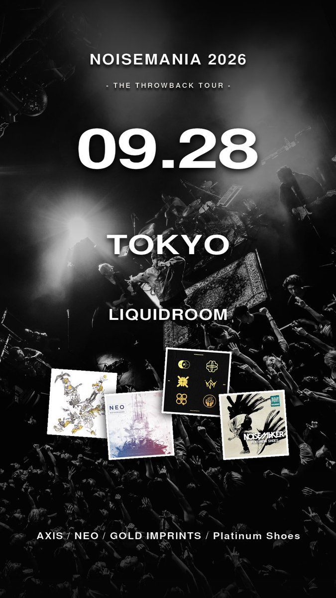 __NOISEMAKER's tweet photo. 【明日】
2026年9月28日(月)
NOISEMANIA 2026
-THE THROWBACK TOUR-

会場:恵比寿 LIQUIDROOM
18:15 open / 19:00 start
前売チケットは本日23:59まで！

==============================

チケットぴあ:
https://t.co/wOOdnDvgUy

ローソンチケット:
https://t.co/pIrqljirKU

イープラス:
https://t.co/jBGfjGRYUf

インバウンド受付:
https://t.co/yzRQWeyW4k

==============================

GOODS LINEUPは画像をチェック！
先行物販:16:00-17:30

ツアー初日よろしくお願いします🔥

#NOISEMAKER
#NOISEMANIA
#THETHROWBACKTOUR