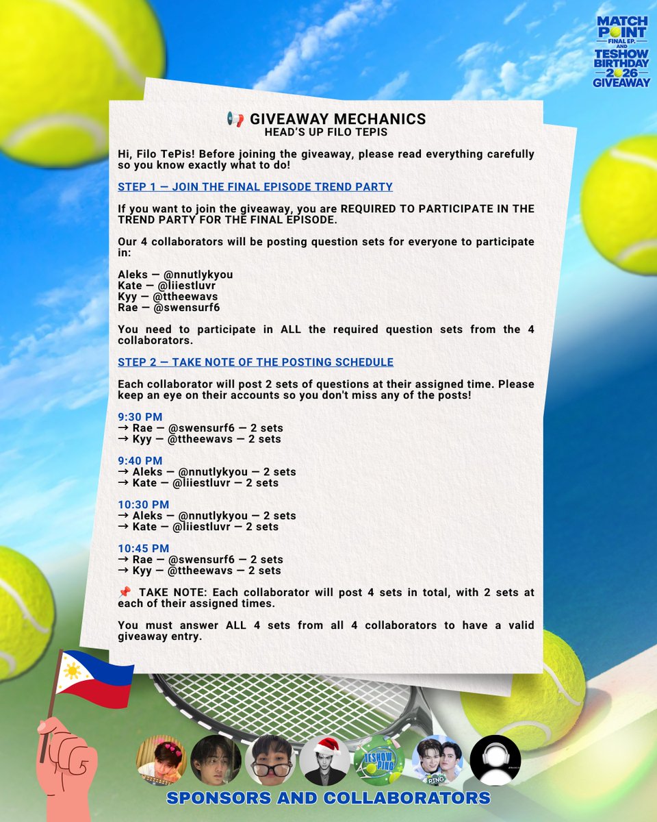 nnutlykyou's tweet photo. 🎉 MATCH POINT FINAL EP. & TESHOW BIRTHDAY GIVEAWAY — MECHANICS 🎉

Our goal is to help make the Match Point final episode trend stronger and more active while giving TeshowPing all our love and support as we celebrate the series finale together.

QUESTION SET SCHEDULE

9:30 PM — Rae @swensurf67 + Kyy @ttheewavs
→ 2 sets each
9:40 PM — Aleks @nnutlykyou + Kate @liiestluvr
→ 2 sets each

10:30 PM — Aleks @nnutlykyou + Kate @liiestluvr
→ 2 sets each
10:45 PM — Rae @swensurf67+ Kyy @ttheewavs
→ 2 sets each

10:50 PM — OFFICIAL GIVEAWAY POST
→ Aleks @nnutlykyou
⚠️ IMPORTANT: Complete ALL question sets before commenting “DONE” on the official giveaway post.

FINAL ENTRY
DONE + OFFICIAL KEYWORD & HASHTAG + YOUR MESSAGE FOR TESHOWPING

🔑 MATCH POINT LAST SERVE
#️⃣ #MatchPointSeriesFinalEP
Your message can be typed directly in the replies or sent as an image/screenshot from your Notes or any note-taking app.

REMINDERS

• Join the final episode trend party and complete all required question sets.
• Keep your VPN OFF and set your location to the Philippines.
• DO NOT comment “DONE” until you have finished everything.
• The sponsors and collaborators will check all entries to make sure all question sets were completed.

📌 DEADLINE: September 28, 2026 | 5:00 PM

🏆 WINNER ANNOUNCEMENT: September 29, 2026 | 7:00 PM

Even though the giveaway is open until September 28, we highly recommend joining the trend party TONIGHT so you won’t miss any question sets and we can all support TeshowPing together!
🚨 ANSWER ALL QUESTIONS FIRST → COMMENT “DONE” LAST! 🚨

Let’s make the Match Point final episode extra special for TeshowPing! Fighting, Tofus! ♡

P.S. WE NOW HAVE 100 WINNERS!!! 🥹🫶🏻

From the original 50 winners, we’re now giving 100 Tofus a chance to win! Thank you so much to all our sponsors and collaborators for making this possible. 💜