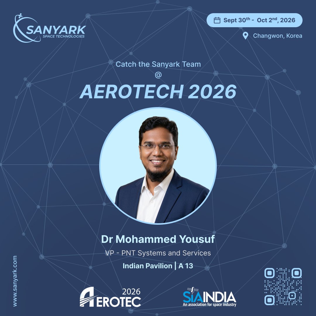 SanyarkSpace's tweet photo. Catch up with Team Sanyark at #AEROTECH2026!

Meet Dr. Mohammed Yousuf, VP – PNT Systems &amp; Services, at the Indian Pavilion, A-13.

📍 Changwon, Korea
📅 Sept 30–Oct 2
Let’s connect on the future of resilient PNT &amp; NAV-COM. 🛰️🇮🇳🇰🇷

#SanyarkSpace #PNT #SpaceTech https://t.co/Om6deM0Vxf