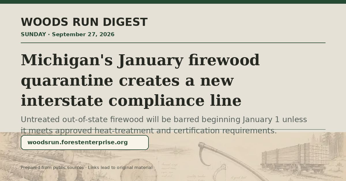 ForestBizSchool's tweet photo. Michigan sets a January 1 firewood compliance line; a $1M Forest Service grant targets community-tree wood utilization; CAL FIRE refreshes its harvest-plan viewer.

https://t.co/v4DMadKUlg https://t.co/i7YECA6j3P