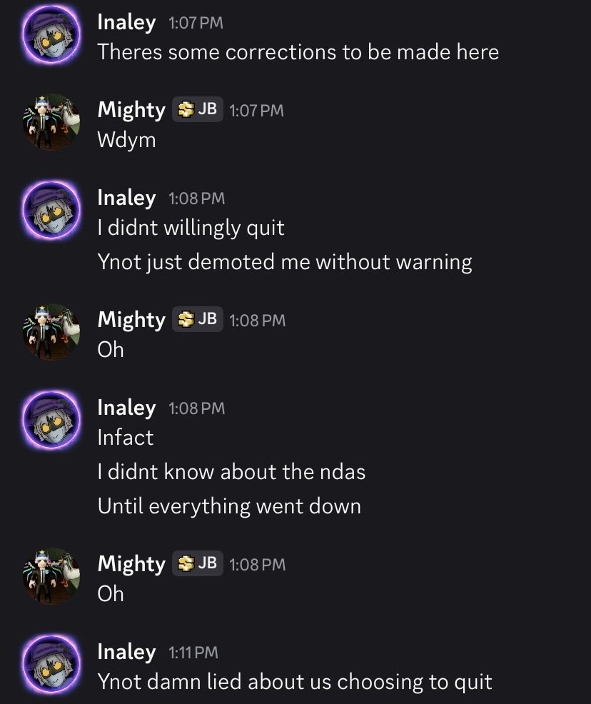 Mighty_pupone's tweet photo. (3)
I spoke with the Ex-mod again and they didnt willingly quit and got demoted by YNoT without warning AND they didnt know about the NDA’s until it went down and LIED about them choosing to quit https://t.co/GVqMCT6peF