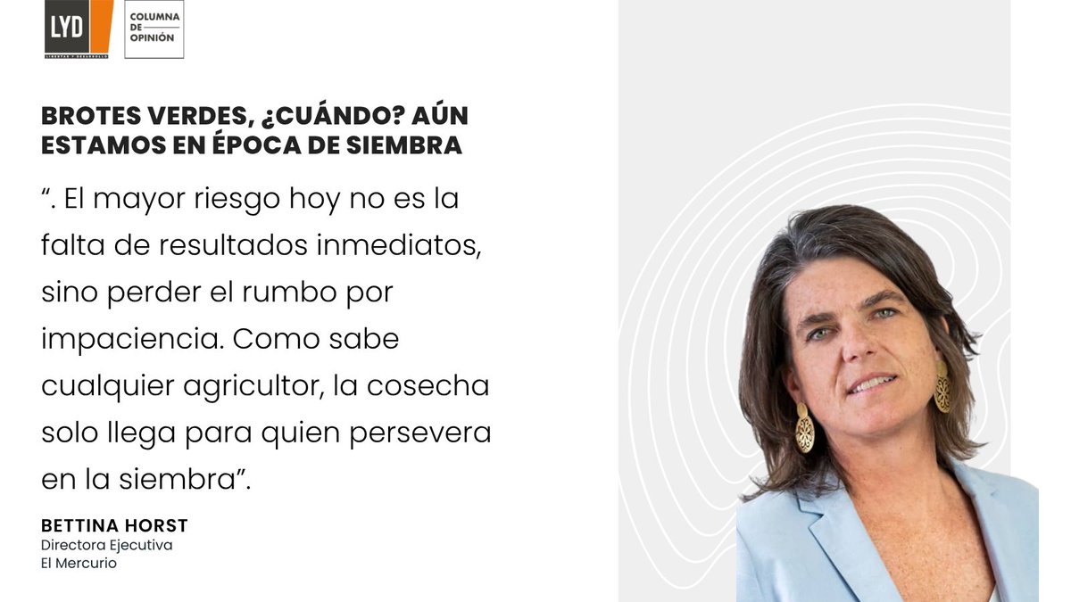 LyDChile's tweet photo. #Opinión "Ningún agricultor escarba la tierra una semana después de sembrar para comprobar si la semilla germinó. Sabe que hacerlo solo pondría en riesgo la cosecha. Algo parecido ocurre hoy con la economía chilena: la ansiedad por ver resultados inmediatos amenaza con hacernos dudar de un camino que recién comienza a recorrerse", dice @HorstBettina, hoy en @__elmercurio 

Leer columna aquí
https://t.co/tirfhuIbV4